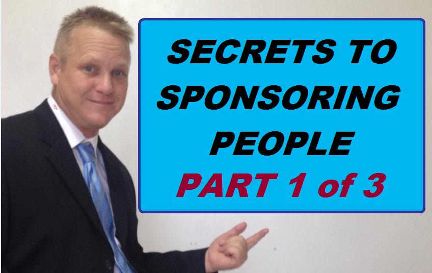 secret to sponsoring people 1 of 3